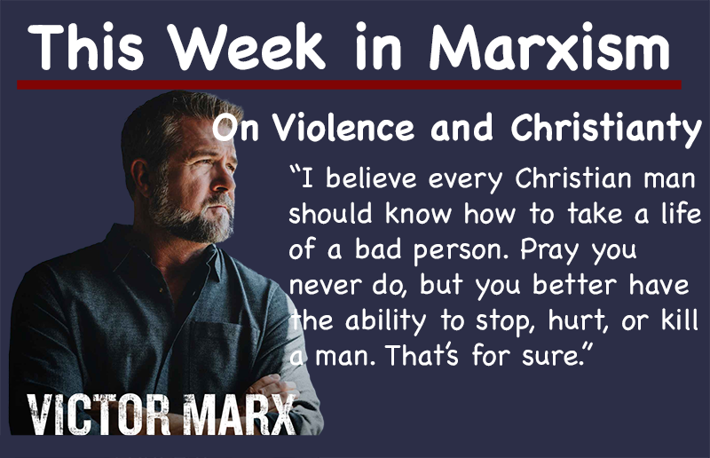 This Week in Marxism (#3)