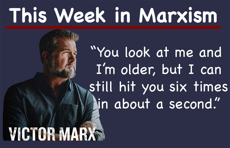This Week in Marxism (#6)
